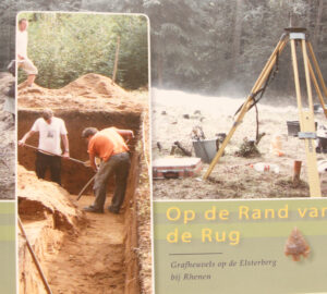 Op de Rand van de Rug Grafheuvels op de Elsterberg bij Rhenen Door Evert van Ginkel enYuri van Koeveringe