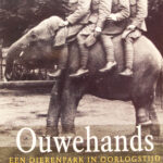 Ouwehands een dierenpark in oorlogstijd door Robert Jan de Boer