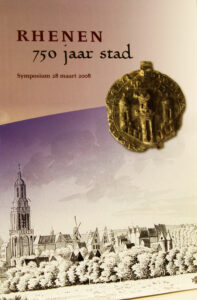 Rhenen 750 jaar stad Stichting Publicaties Oud Rhenen