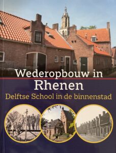 Wederopbouw in Rhenen, Delftse School in de Binnenstad